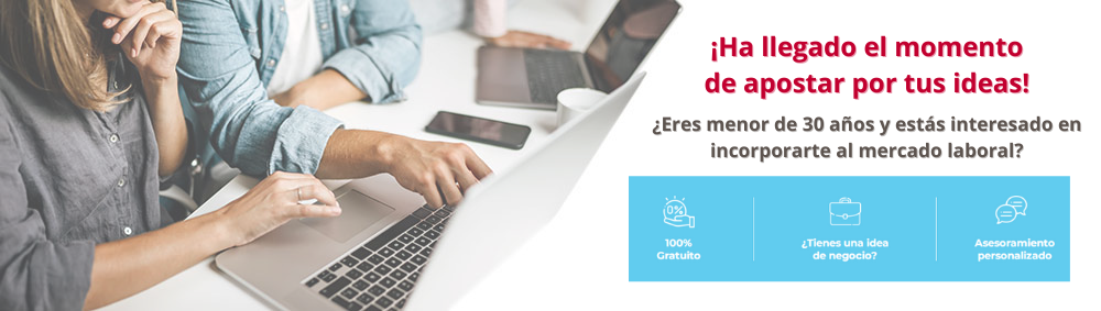 ¿Tienes una idea de negocio Asesoramientopersonalizado ¿Eres menor de 30 años y estás interesado en incorporarte al mercado laboralHa llegado el momento de apostar por tus ideas (1)